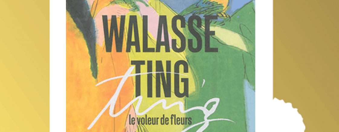 Exposition Le voleur de fleurs de Walasse Ting